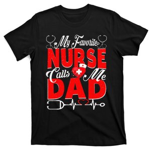 Funny Nurse Dad My Favorite Nurse Calls Me Dad T-Shirt