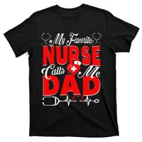 Funny Nurse Dad My Favorite Nurse Calls Me Dad T-Shirt