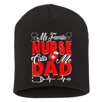 Funny Nurse Dad My Favorite Nurse Calls Me Dad Short Acrylic Beanie