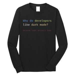 Funny Nerdy Developer Joke Dark Mode Bugs Coding Pun Long Sleeve Shirt