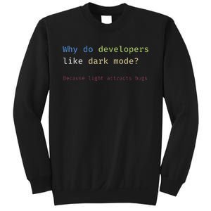 Funny Nerdy Developer Joke Dark Mode Bugs Coding Pun Sweatshirt