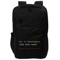 Funny Nerdy Developer Joke Dark Mode Bugs Coding Pun Impact Tech Backpack