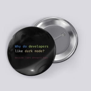 Funny Nerdy Developer Joke Dark Mode Bugs Coding Pun Button