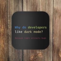 Funny Nerdy Developer Joke Dark Mode Bugs Coding Pun Coaster