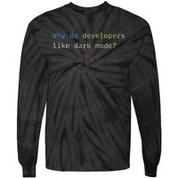 Funny Nerdy Developer Joke Dark Mode Bugs Coding Pun Tie-Dye Long Sleeve Shirt