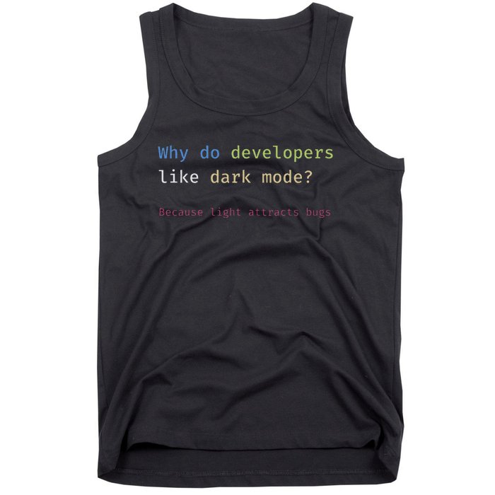 Funny Nerdy Developer Joke Dark Mode Bugs Coding Pun Tank Top