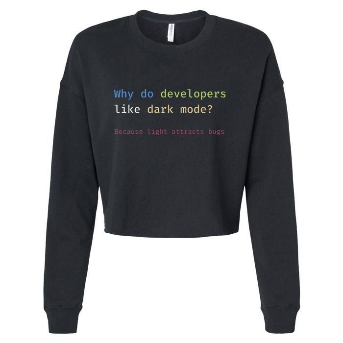 Funny Nerdy Developer Joke Dark Mode Bugs Coding Pun Cropped Pullover Crew