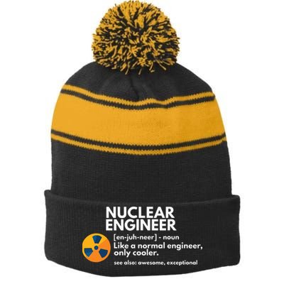 Funny Nuclear Engineer Definition Engineering Gift Stripe Pom Pom Beanie