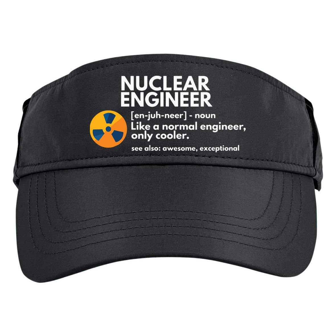 Funny Nuclear Engineer Definition Engineering Gift Adult Drive Performance Visor