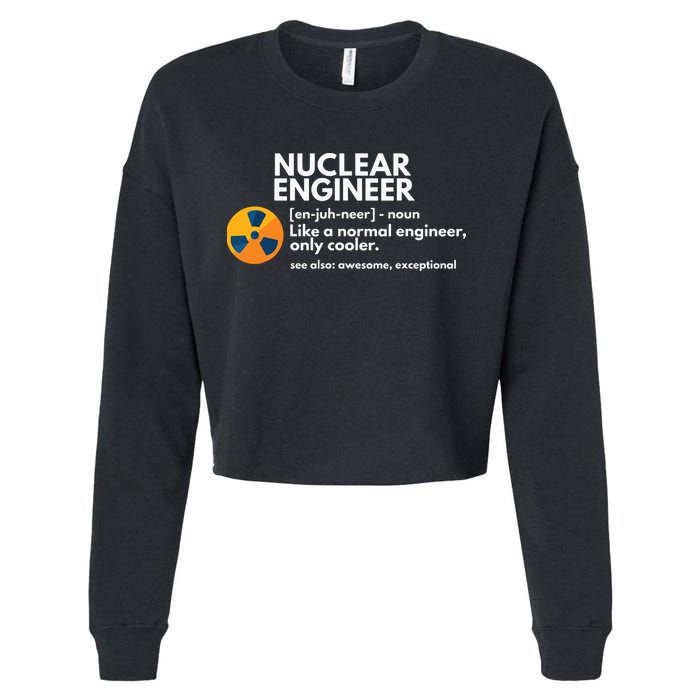 Funny Nuclear Engineer Definition Engineering Gift Cropped Pullover Crew