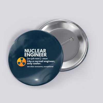 Funny Nuclear Engineer Definition Engineering Gift Button