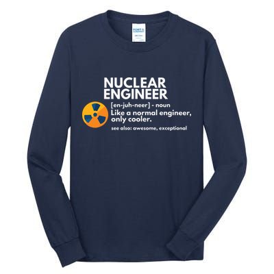Funny Nuclear Engineer Definition Engineering Gift Tall Long Sleeve T-Shirt
