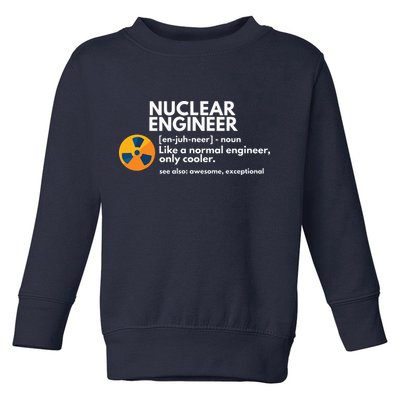 Funny Nuclear Engineer Definition Engineering Gift Toddler Sweatshirt