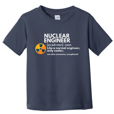 Funny Nuclear Engineer Definition Engineering Gift Toddler T-Shirt