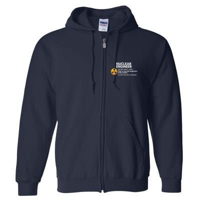Funny Nuclear Engineer Definition Engineering Gift Full Zip Hoodie