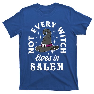 Funny Not Every Witch Lives In Salem Halloween Great Gift T-Shirt