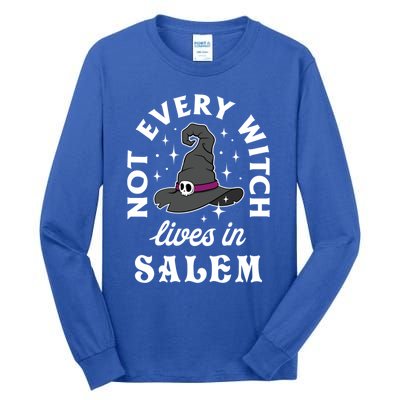 Funny Not Every Witch Lives In Salem Halloween Great Gift Tall Long Sleeve T-Shirt