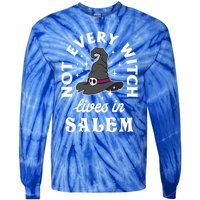 Funny Not Every Witch Lives In Salem Halloween Great Gift Tie-Dye Long Sleeve Shirt