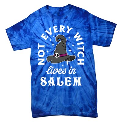 Funny Not Every Witch Lives In Salem Halloween Great Gift Tie-Dye T-Shirt