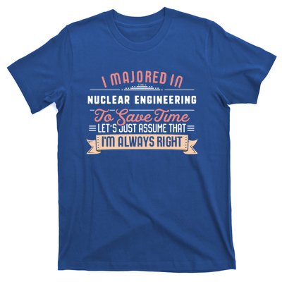 Funny Nuclear Engineering Major Studengreat Gift Graduation Gift T-Shirt