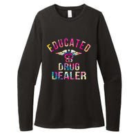 Funny Nurse Educated Drug Dealer Nurse Life Womens CVC Long Sleeve Shirt