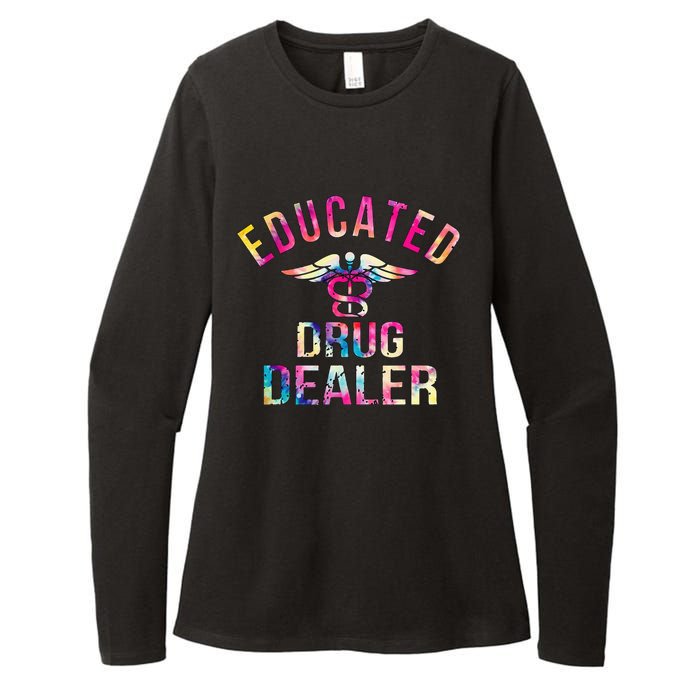 Funny Nurse Educated Drug Dealer Nurse Life Womens CVC Long Sleeve Shirt