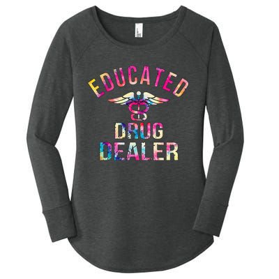 Funny Nurse Educated Drug Dealer Nurse Life Women's Perfect Tri Tunic Long Sleeve Shirt