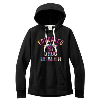 Funny Nurse Educated Drug Dealer Nurse Life Women's Fleece Hoodie