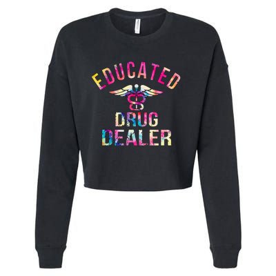 Funny Nurse Educated Drug Dealer Nurse Life Cropped Pullover Crew