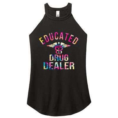 Funny Nurse Educated Drug Dealer Nurse Life Women's Perfect Tri Rocker Tank