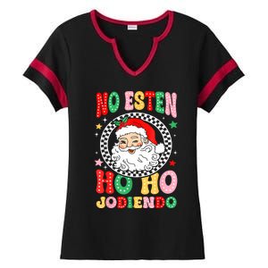 Funny No Esten Ho Ho Jodiendo Ladies Halftime Notch Neck Tee