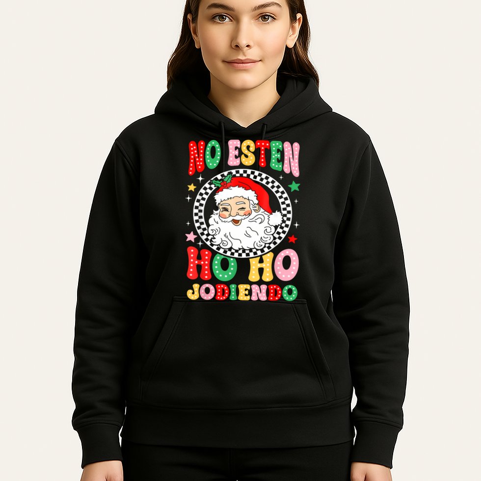 Funny No Esten Ho Ho Jodiendo Hoodie
