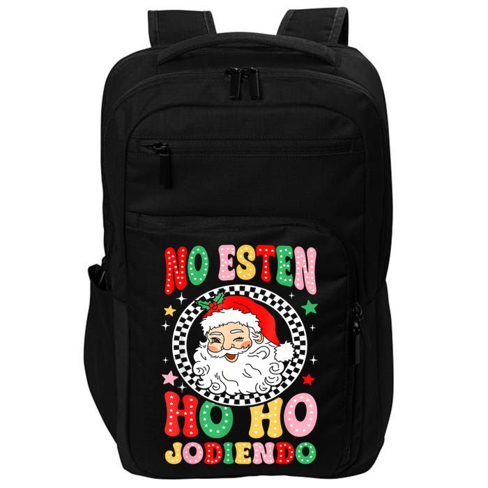 Funny No Esten Ho Ho Jodiendo Impact Tech Backpack