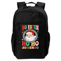 Funny No Esten Ho Ho Jodiendo Backpack