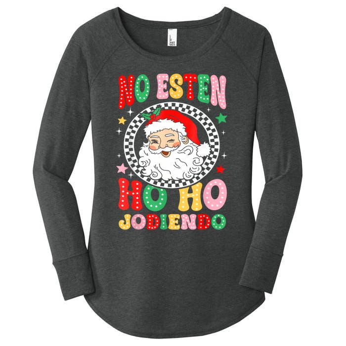 Funny No Esten Ho Ho Jodiendo Women's Perfect Tri Tunic Long Sleeve Shirt