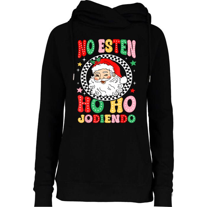 Funny No Esten Ho Ho Jodiendo Womens Funnel Neck Pullover Hood