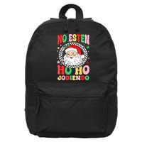 Funny No Esten Ho Ho Jodiendo 16 in Basic Backpack