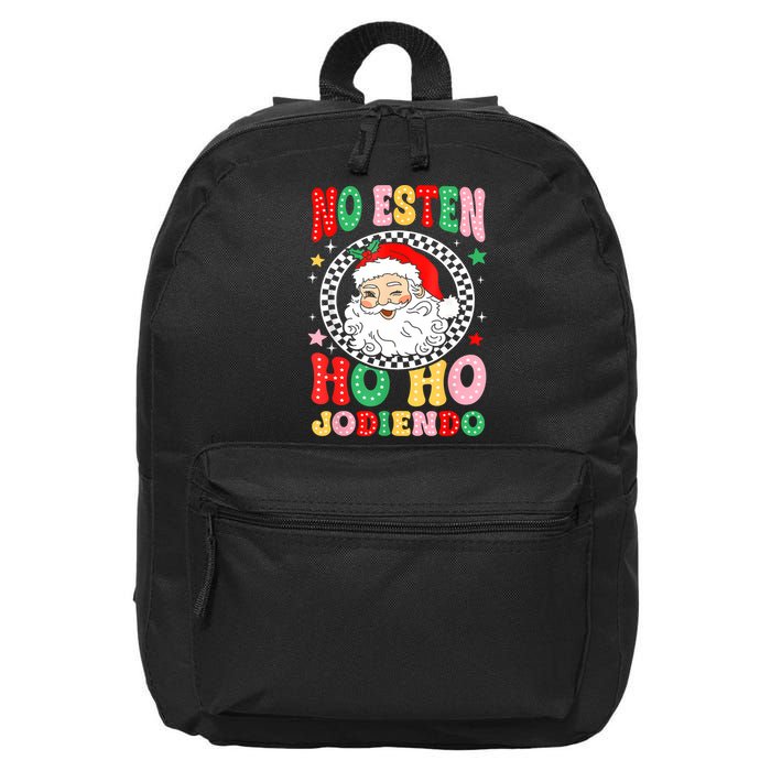 Funny No Esten Ho Ho Jodiendo 16 in Basic Backpack