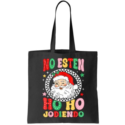 Funny No Esten Ho Ho Jodiendo Bag