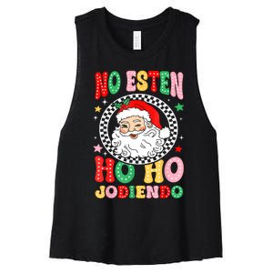 Funny No Esten Ho Ho Jodiendo Women's Racerback Cropped Tank