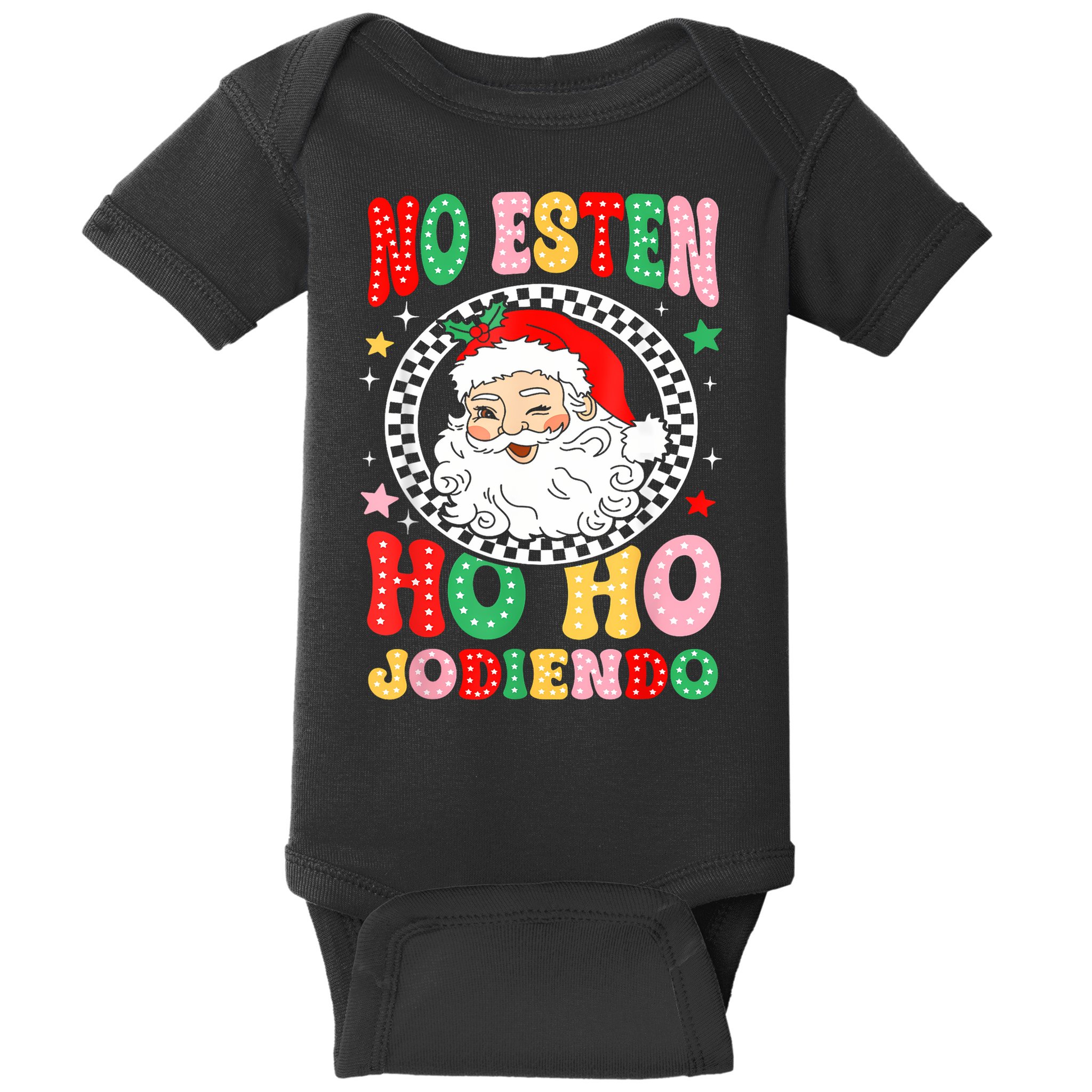 Funny No Esten Ho Ho Jodiendo Baby Bodysuit