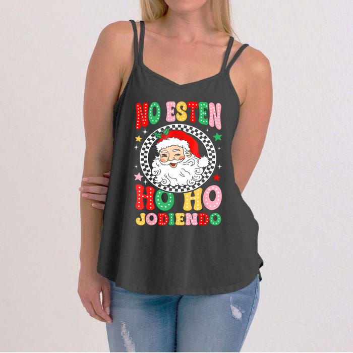 Funny No Esten Ho Ho Jodiendo Women's Strappy Tank