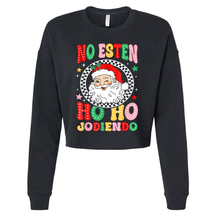 Funny No Esten Ho Ho Jodiendo Cropped Pullover Crew