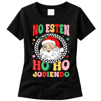 Funny No Esten Ho Ho Jodiendo Womens T-Shirt