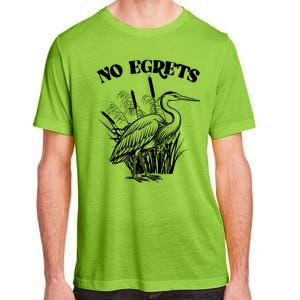 Funny No Egrets No Regrets Bird Pun Adult ChromaSoft Performance T-Shirt