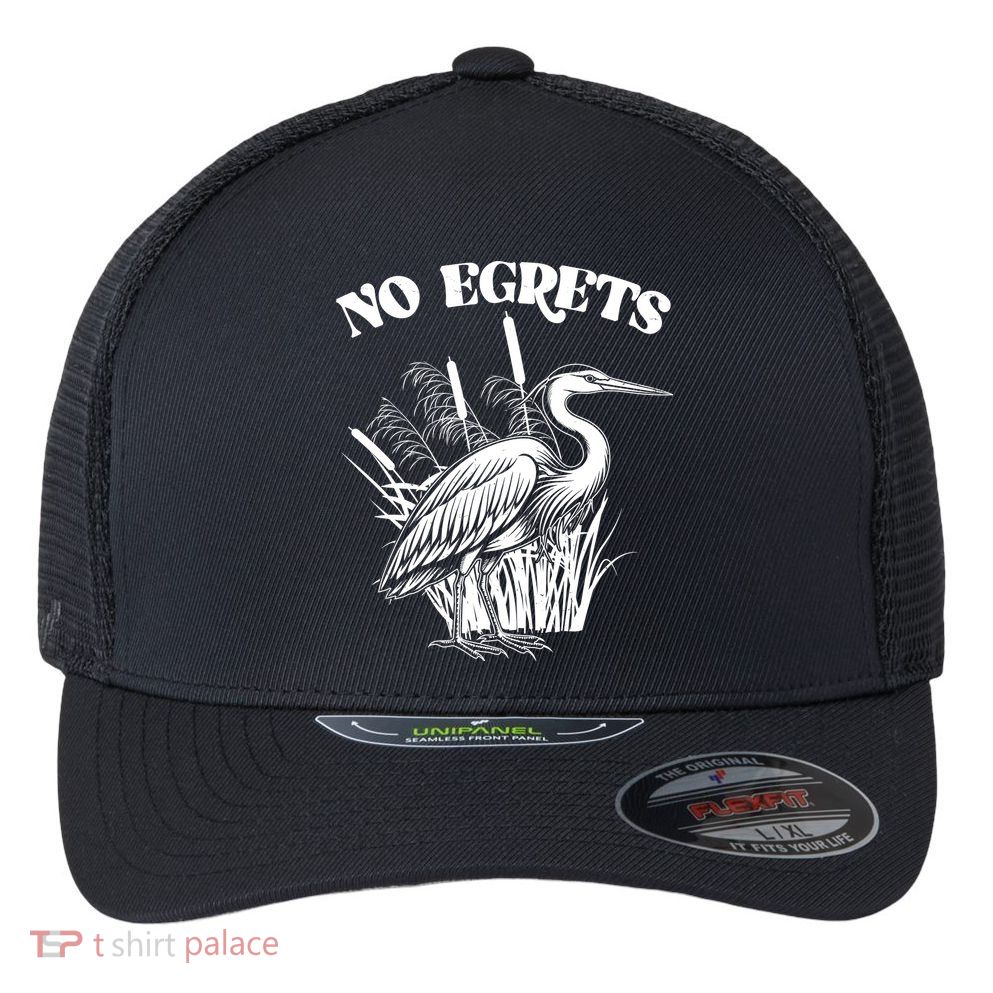 Funny No Egrets No Regrets Bird Pun Flexfit Unipanel Trucker Cap