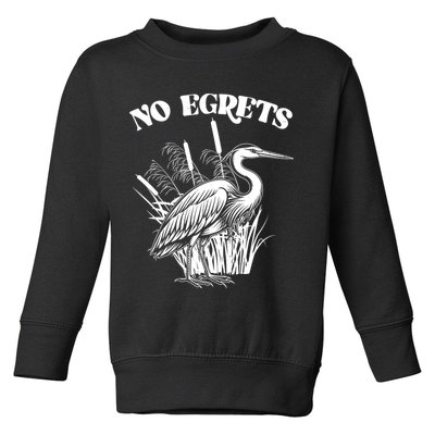 Funny No Egrets No Regrets Bird Pun Toddler Sweatshirt