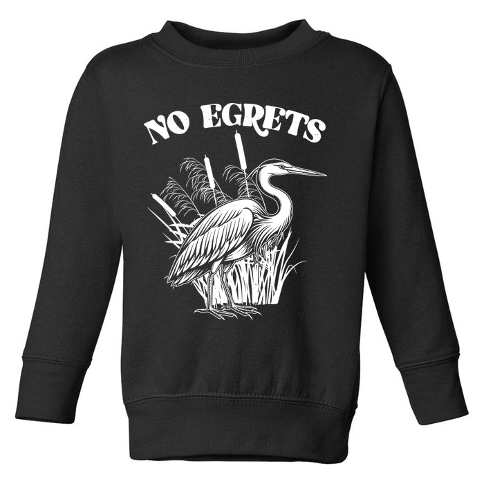 Funny No Egrets No Regrets Bird Pun Toddler Sweatshirt