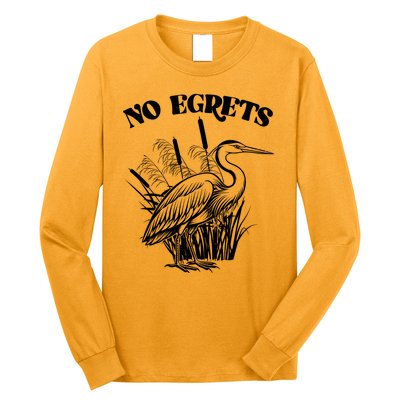 Funny No Egrets No Regrets Bird Pun Long Sleeve Shirt