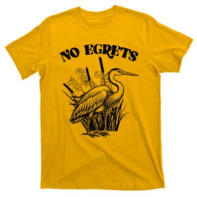 Funny No Egrets No Regrets Bird Pun T-Shirt